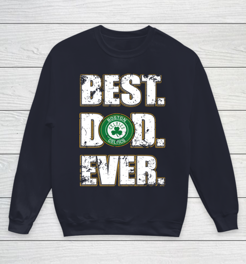 NBA Boston Celtics Basketball Best Dad Ever Family Shirt Youth Sweatshirt 2