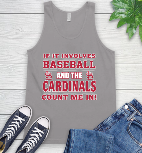 MLB If It Involves Baseball And St.Louis Cardinals Count Me In Sports Tank Top 4