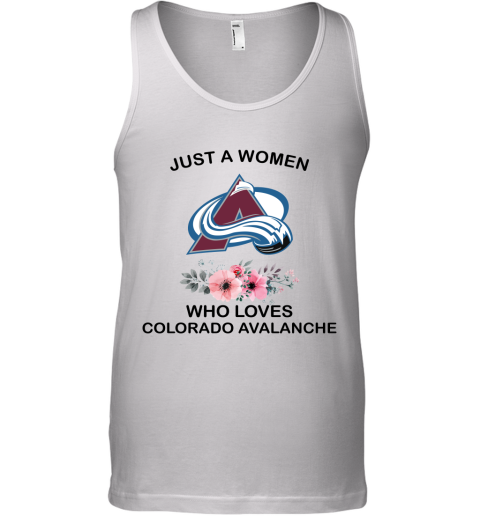 NHL Just A Woman Who Loves Colorado Avalanche Hockey Sports Tank Top