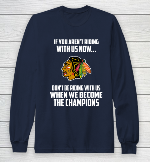 NHL Chicago Blackhawks Hockey We Become The Champions Long Sleeve T-Shirt 2