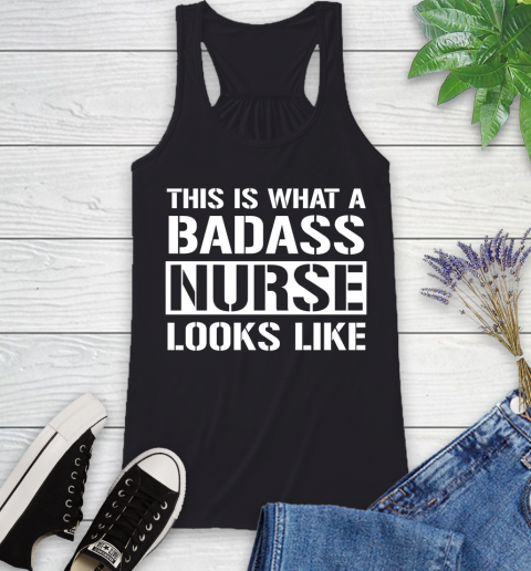 Nurse Shirt This Is What A Badass Nurse Looks Like Funny T Shirt Racerback Tank
