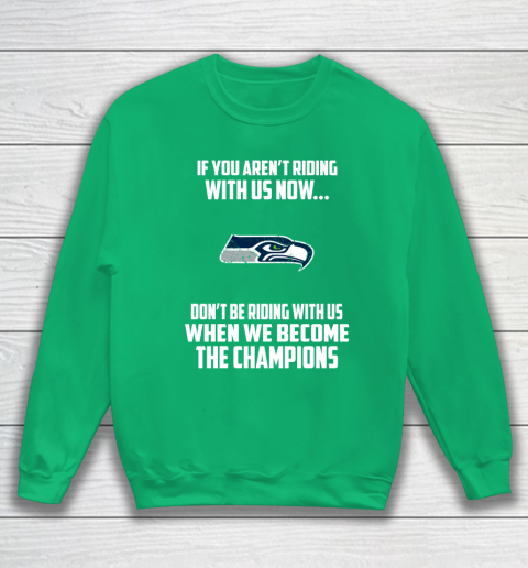 NFL Seattle Seahawks Football We Become The Champions Sweatshirt 5