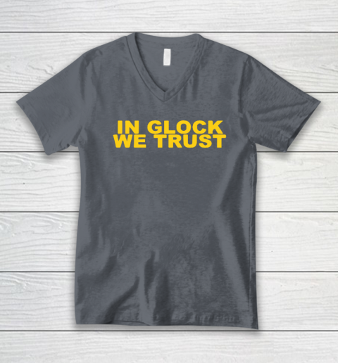 In Glock We Trust V-Neck T-Shirt 3