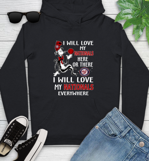 MLB Baseball Washington Nationals I Will Love My Nationals Everywhere Dr Seuss Shirt Youth Hoodie