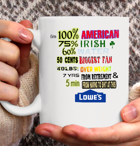 I'm 100 American 70 Irish Ceramic Mug 11oz