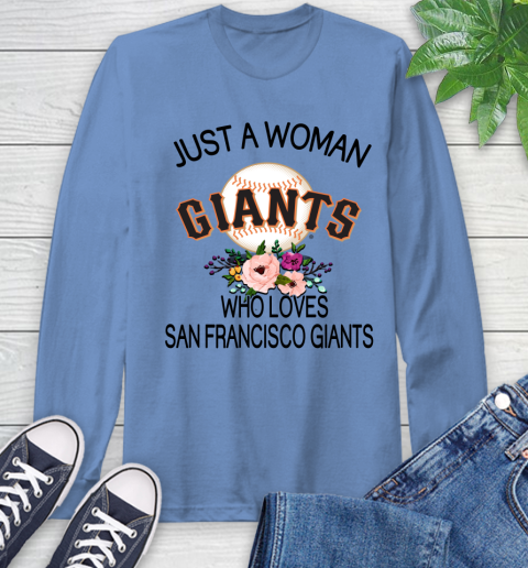 MLB Just A Woman Who Loves San Francisco Giants Baseball Sports Long Sleeve T-Shirt 10