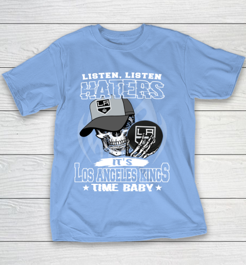 Listen Haters It is KINGS Time Baby NHL Youth T-Shirt 8