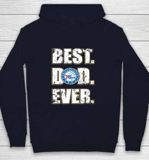 NBA Philadelphia 76ers Basketball Best Dad Ever Family Shirt Youth Hoodie 2