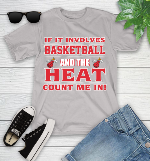 NBA If It Involves Basketball And Miami Heat Count Me In Sports Youth T-Shirt 12