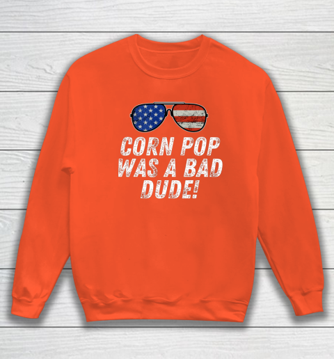 Joe Biden Corn Pop Was A Bad Dude Sweatshirt 3