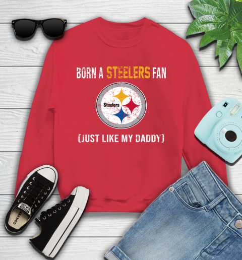 NFL Pittsburgh Steelers Football Loyal Fan Just Like My Daddy Shirt Youth Sweatshirt 6