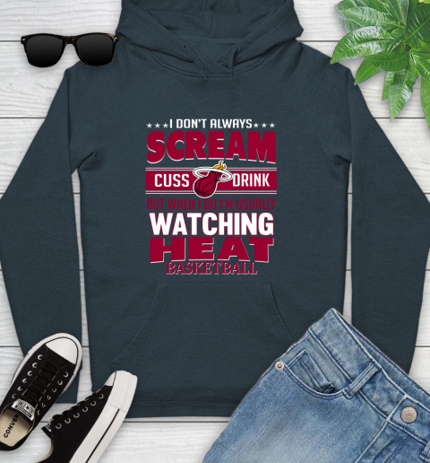 Miami Heat NBA Basketball I Scream Cuss Drink When I'm Watching My Team Youth Hoodie 10