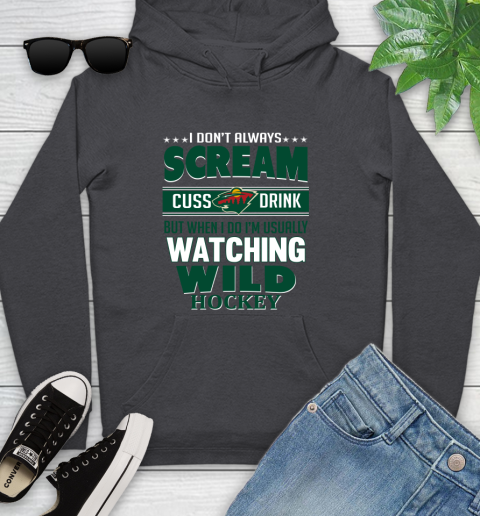 Minnesota Wild NHL Hockey I Scream Cuss Drink When I'm Watching My Team Youth Hoodie 8