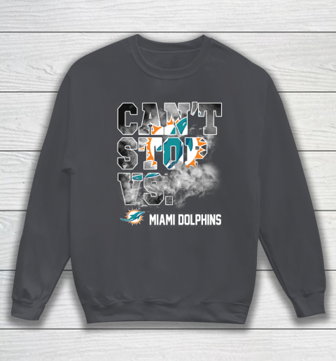 NFL Miami Dolphins Can't Stop Vs Sweatshirt 4