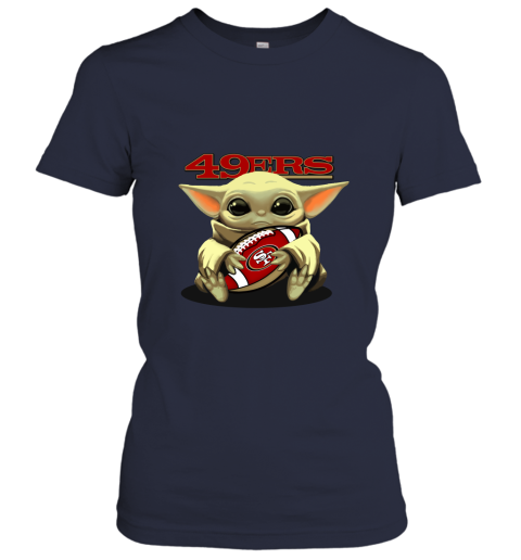 Baby Yoda Loves The San Francisco 49ers Star Wars NFL Women's T