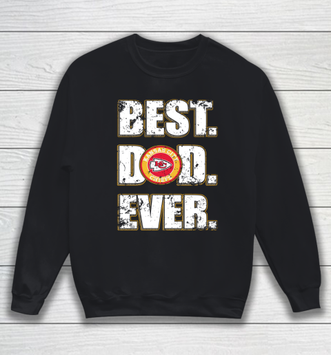 NFL Kansas City Chiefs Football Best Dad Ever Family Shirt Sweatshirt