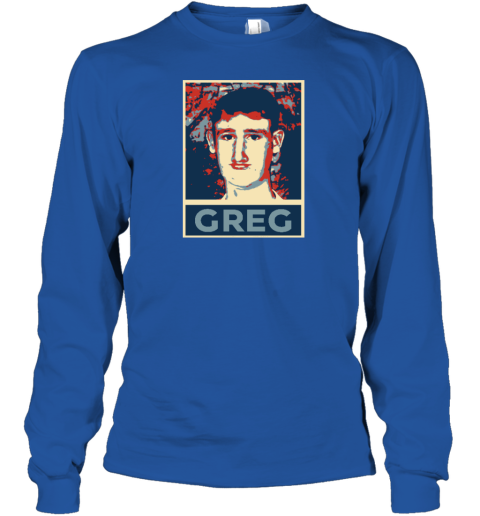 Greg For President Long Sleeve T