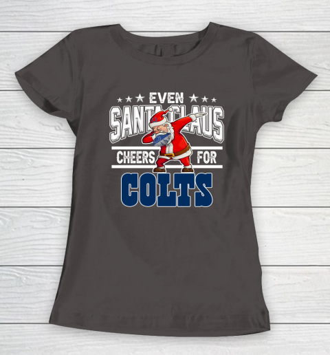 Indianapolis Colts Even Santa Claus Cheers For Christmas NFL Women's T-Shirt 7