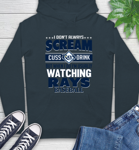 Tampa Bay Rays MLB I Scream Cuss Drink When I'm Watching My Team Hoodie 7