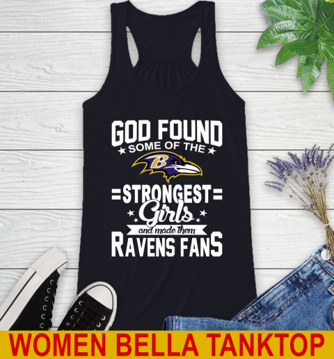 Baltimore Ravens NFL Football God Found Some Of The Strongest Girls Adoring Fans Racerback Tank 8