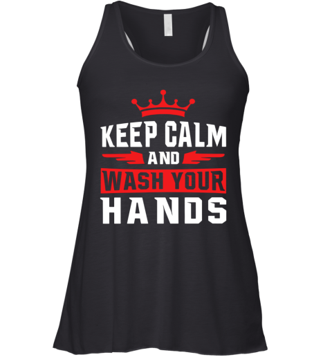 Keep Calm And Wash Your Hands Racerback Tank