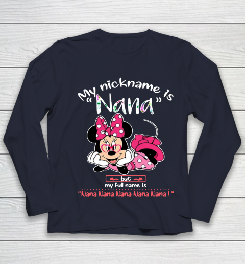 Minnie mouse my nickname is Nana but my full name is Nana Youth Long Sleeve 2