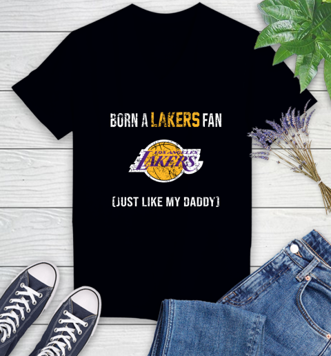 NBA Los Angeles Lakers Loyal Fan Just Like My Daddy Basketball Shirt Women's V-Neck T-Shirt