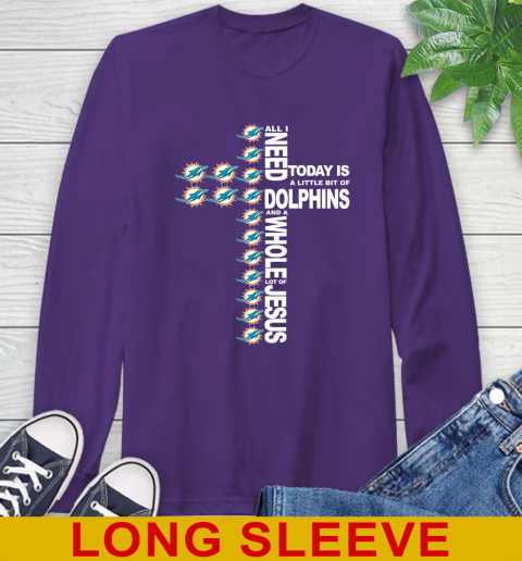 NFL All I Need Today Is A Little Bit Of Miami Dolphins Cross Shirt Long Sleeve T-Shirt 5