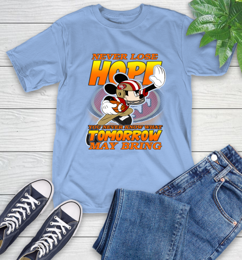 San Francisco 49ers NFL Football Mickey Disney Never Lose Hope T-Shirt 12