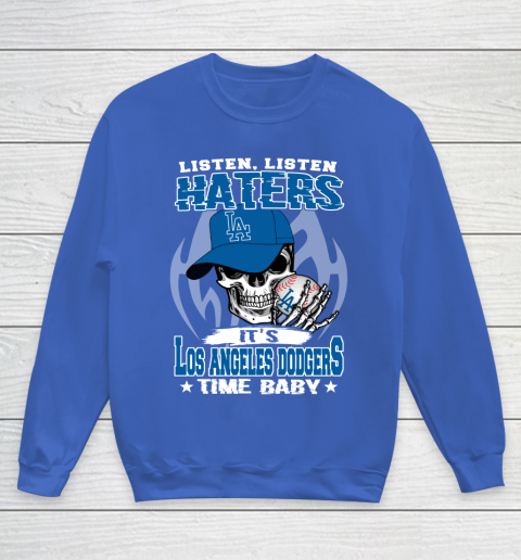 Listen Haters It is DODGERS Time Baby MLB Youth Sweatshirt 6