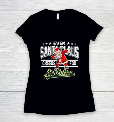 Oakland Athletics Even Santa Claus Cheers For Christmas MLB Women's V-Neck T-Shirt