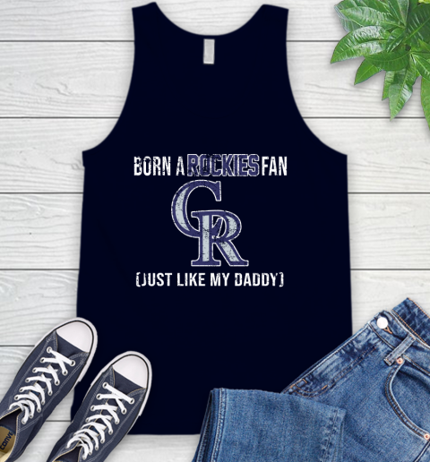 MLB Baseball Colorado Rockies Loyal Fan Just Like My Daddy Shirt Tank Top 2