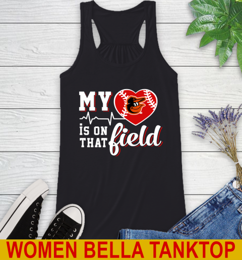 MLB My Heart Is On That Field Baseball Sports Baltimore Orioles Racerback Tank