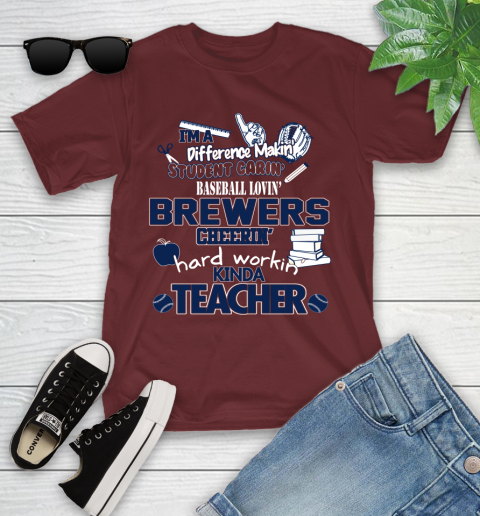 Milwaukee Brewers MLB I'm A Difference Making Student Caring Baseball Loving Kinda Teacher (1) Youth T-Shirt 14