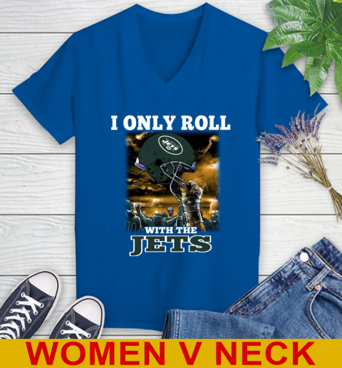 New York Jets NFL Football I Only Roll With My Team Sports Women's V-Neck T-Shirt 9