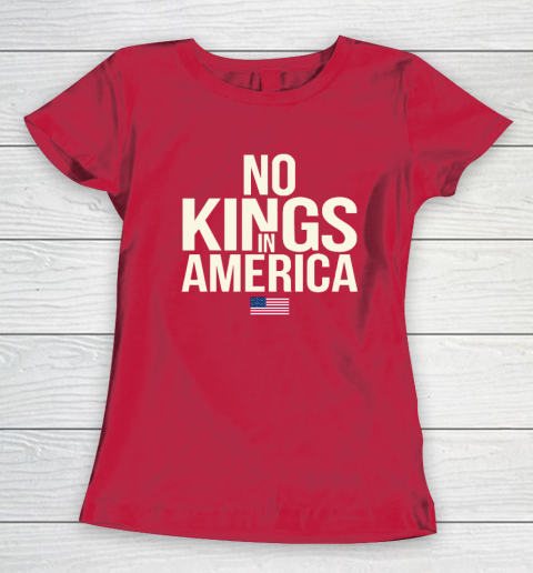 No Kings In America Women's T-Shirt 7