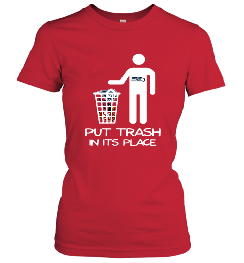 Seattle Seahawks Put Trash In Its Place Funny NFL Women's T-Shirt 