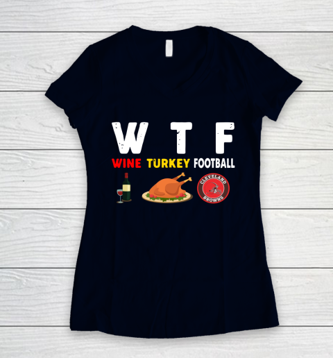 Cleveland Browns Giving Day WTF Wine Turkey Football NFL Women's V-Neck T-Shirt 2