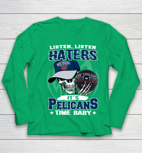 Listen Haters It is PELICANS Time Baby NBA Youth Long Sleeve 4