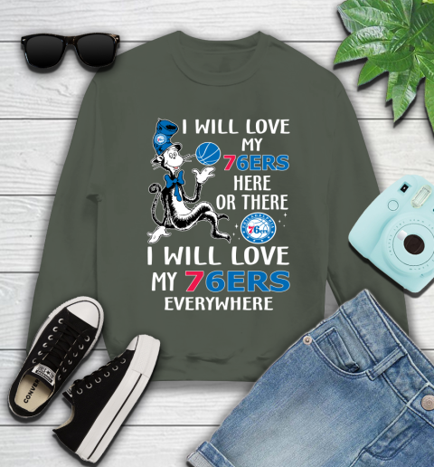 NBA Basketball Philadelphia 76ers I Will Love My 76ers Everywhere Dr Seuss Shirt Youth Sweatshirt 7