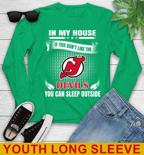 New Jersey Devils NHL Hockey In My House If You Don't Like The Devils You Can Sleep Outside Shirt Youth Long Sleeve 7