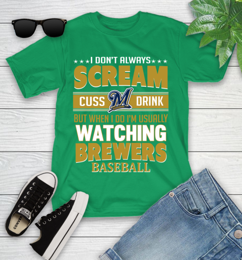 Milwaukee Brewers MLB I Scream Cuss Drink When I'm Watching My Team Youth T-Shirt 8