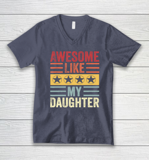 Awesome Like My Daughter Retro Men Dad Funny Fathers V-Neck T-Shirt 6