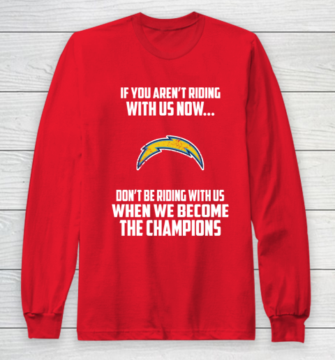 NFL Los Angeles Chargers Football We Become The Champions Long Sleeve T-Shirt 7
