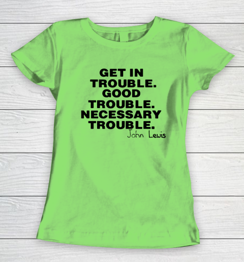 Good Trouble Necessary Trouble John Lewis Women's T-Shirt 5