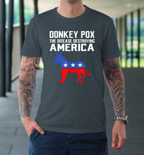 Donkey Pox The Disease Destroying America Funny Anti Biden T-Shirt 4