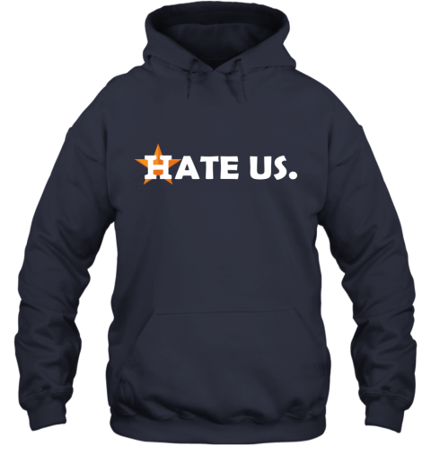 Houston Astros hate us shirt, hoodie, sweater, long sleeve and tank top