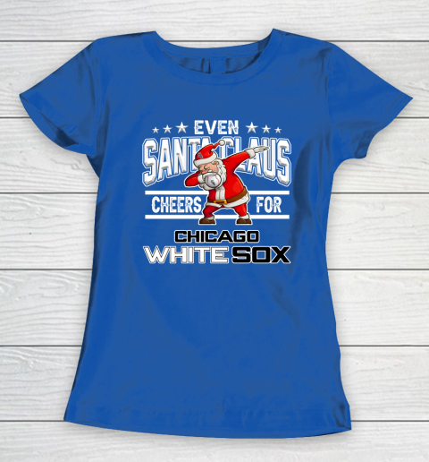 Chicago White Sox Even Santa Claus Cheers For Christmas MLB Women's T-Shirt 8
