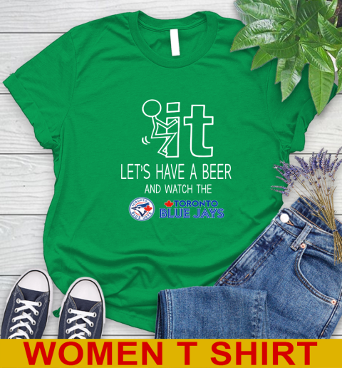 Toronto Blue Jays Baseball MLB Let's Have A Beer And Watch Your Team Sports Women's T-Shirt 7