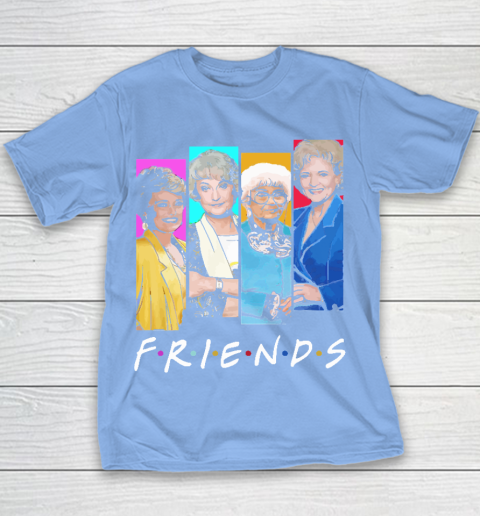 The Golden Girls F.r.i.e.n.d.s Youth T-Shirt 8